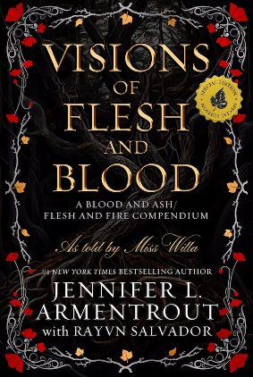Visions of Flesh and Blood: A Blood and Ash/Flesh and Fire Compendium (Blood and Ash, #5.5) cover image