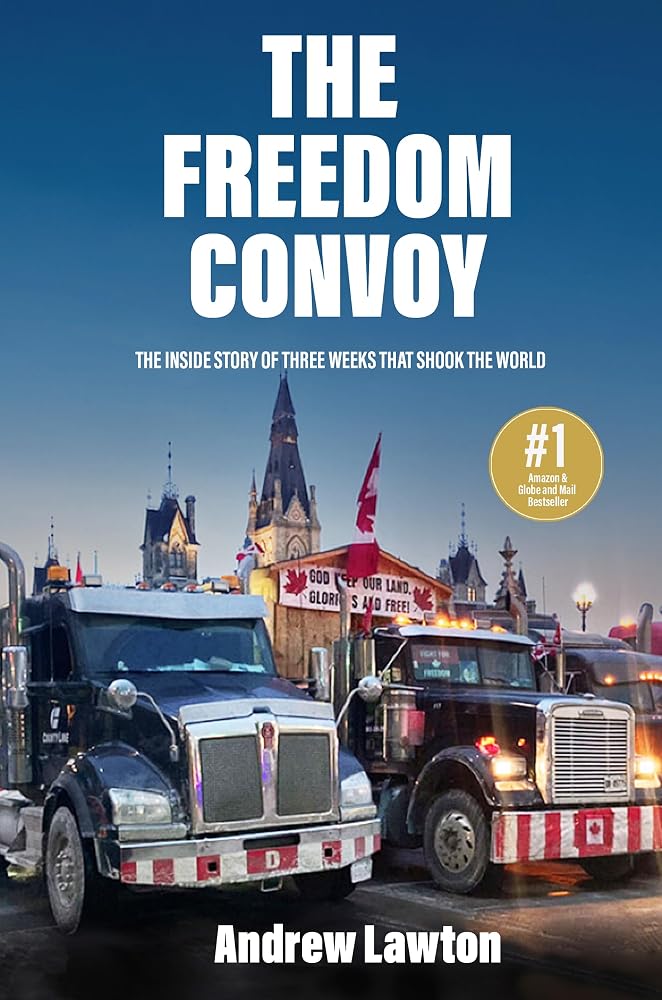 The Freedom Convoy: The Inside Story of Three Weeks that Shook the World cover image