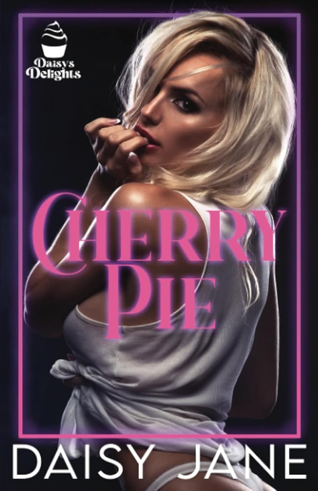 Cherry Pie: A Very Taboo Why Choose Novella (Daisy's Delights) cover image