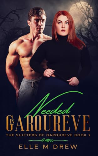 Needed in Garoureve (The Shifters of Garoureve Book 2) cover image
