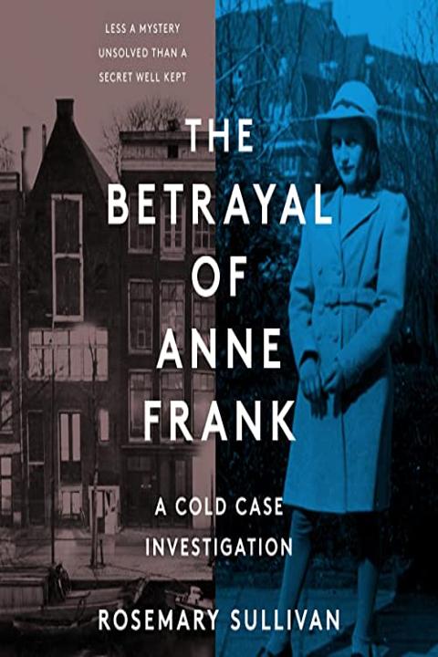 USED: The Betrayal of Anne Frank(Hard Cover)