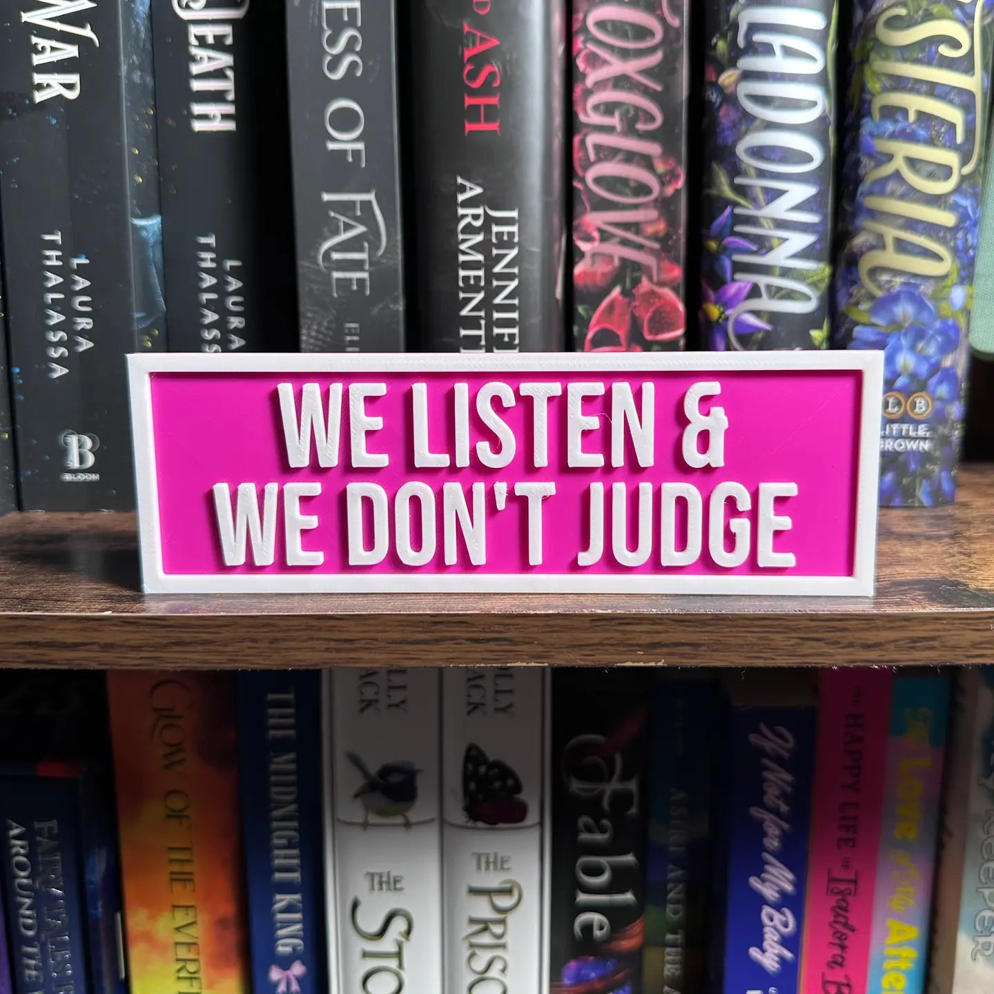 We Listen & We Dont Judge Shelf Sign