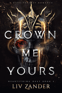 Crown Me Yours - Preorder